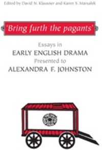'Bring furth the pagants' : Essays in Early English Drama presented to Alexandra F. Johnston (Studies in Early English Drama)