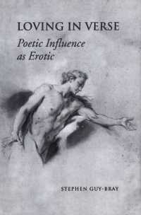 Loving in Verse : Poetic Influence as Erotic