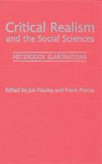 批判的実在論と社会科学<br>Critical Realism and the Social Sciences : Heterodex Elaborations