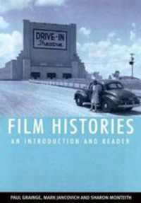 Film Histories : An Introduction and Reader