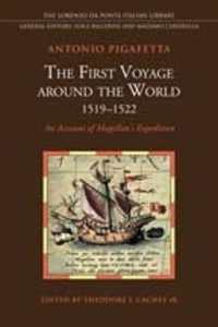 The First Voyage around the World, 1519-1522 : An Account of Magellan's Expedition (Lorenzo Da Ponte Italian Library)