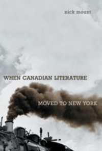 カナダ文学がニューヨークに進出した時<br>When Canadian Literature Moved to New York (Studies in Book and Print Culture)