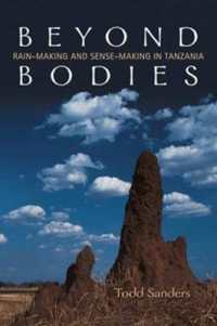 Beyond Bodies : Rain-making and Sense-making in Tanzania (Anthropological Horizons)