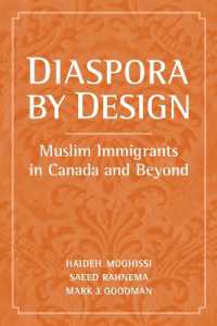 Diaspora by Design : Muslim Immigrants in Canada and Beyond