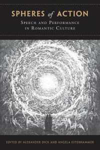 Spheres of Action : Speech and Performance in Romantic Culture