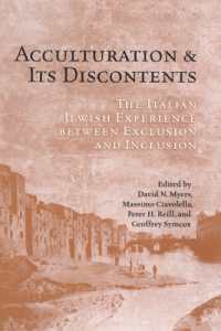 Acculturation and Its Discontents : The Italian Jewish Experience between Exclusion and Inclusion (Ucla Clark Memorial Library Series)
