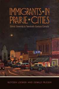 Immigrants in Prairie Cities : Ethnic Diversity in Twentieth-Century Canada