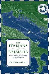 The Italians of Dalmatia : From Italian Unification to World War I (Toronto Italian Studies)