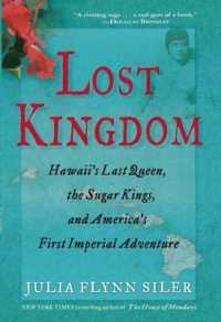 Lost Kingdom : Hawaiia's Last Queen, the Sugar Kings, and Americaa's First Imperial Venture