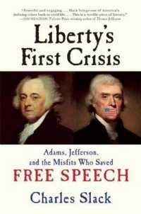 Liberty's First Crisis : Adams, Jefferson, and the Misfits Who Saved Free Speech