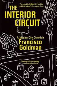 The Interior Circuit : A Mexico City Chronicle