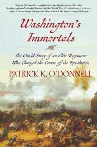 Washington's Immortals : The Untold Story of an Elite Regiment Who Changed the Course of the Revolution