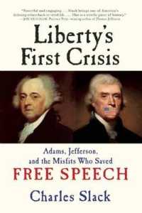 Liberty's First Crisis : Adams, Jefferson, and the Misfits Who Saved Free Speech