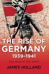 The Rise of Germany, 1939-1941 : The War in the West, Volume One