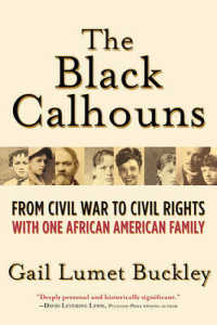 The Black Calhouns : From Civil War to Civil Rights with One African American Family