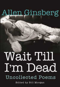 Wait Till I'm Dead : Uncollected Poems