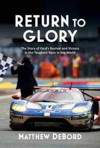 Return to Glory : The Story of Ford's Revival and Victory at the Toughest Race in the World