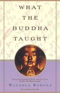 What the Buddha Taught : Revised and Expanded Edition with Texts from Suttas and Dhammapada （Revised）