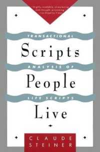 Scripts People Live : Transactional Analysis of Life Scripts （Reprint）