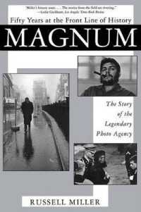 Magnum 50 Years at the Front Line of History : The Story of the Legendary Photo Agency