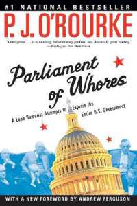 Parliament of Whores : A Lone Humorist Attempts to Explain the Entire U.S. Government (O'rourke, P. J.)
