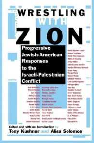 Wrestling with Zion : Progressive Jewish-American Responses to the Israeli-Palestinian Conflict