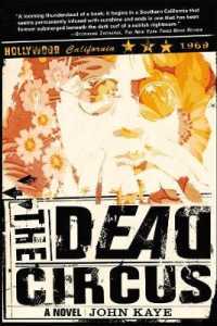 The Dead Circus : A Novel （First Trade Paper）