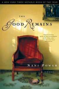 The Good Remains : A Novel （First Trade Paper）