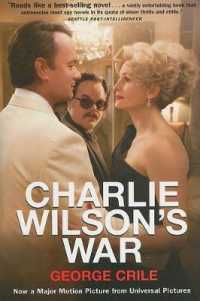 Charlie Wilson's War : The Extraordinary Story of How the Wildest Man in Congress and a Rogue CIA Agent Changed the History of Our Times