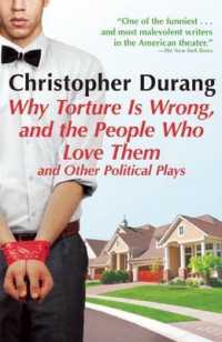 Why Torture Is Wrong, and the People Who Love Them : And Other Political Plays