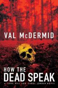 How the Dead Speak : A Tony Hill and Carol Jordan Thriller (Tony Hill Novels)