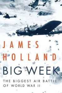 Big Week : The Biggest Air Battle of World War II