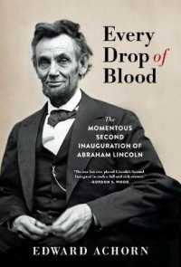 Every Drop of Blood : The Momentous Second Inauguration of Abraham Lincoln