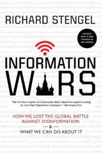 Information Wars : How We Lost the Global Battle against Disinformation and What We Can Do about It