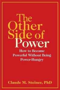The Other Side of Power : How to Become Powerful without Being Power-Hungry