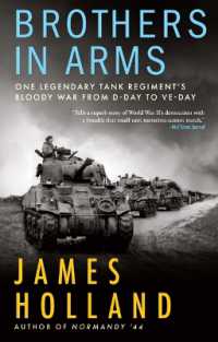 Brothers in Arms : One Legendary Tank Regiment's Bloody War from D-Day to Ve-Day