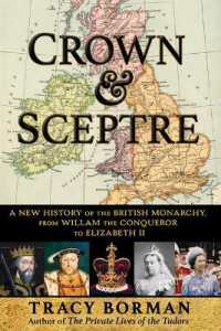 Crown & Sceptre : A New History of the British Monarchy, from William the Conqueror to Charles III