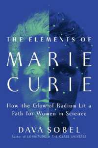 The Elements of Marie Curie : How the Glow of Radium Lit a Path for Women in Science