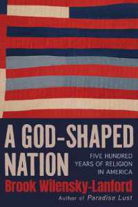 A God-Shaped Nation : Five Hundred Years of Religion in America