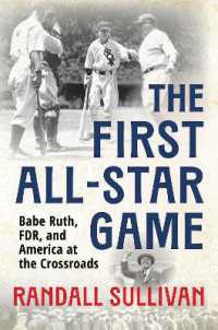 The First All-Star Game : Babe Ruth, FDR and America at the Crossroads