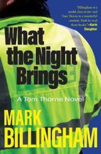 What the Night Brings : A Tom Thorne Novel (Di Tom Thorne)