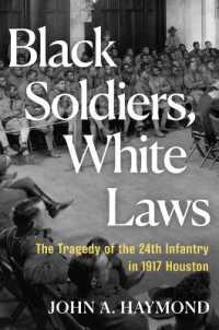 Black Soldiers, White Laws : The Tragedy of the 24th Infantry in 1917 Houston