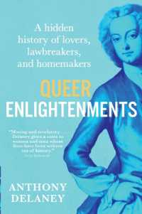 Queer Enlightenments : A Hidden History of Lovers, Lawbreakers, and Homemakers