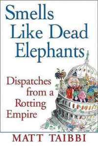 Smells Like Dead Elephants : Dispatches from a Rotting Empire