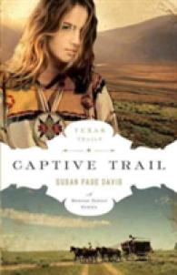 Captive Trail (Texas Trails: Morgan Family) （1ST）