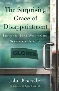 Surprising Grace of Disappointment, the