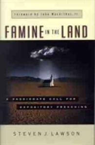 Famine in the Land : A Passionate Call for Expository Preaching