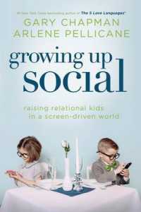 Growing Up Social : Raising Relational Kids in a Screen-Driven World