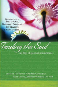 Tending the Soul : 90 Days of Spiritual Nourishment