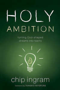 Holy Ambition : Turning God-Shaped Dreams into Reality （Reprint）